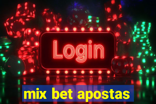 mix bet apostas